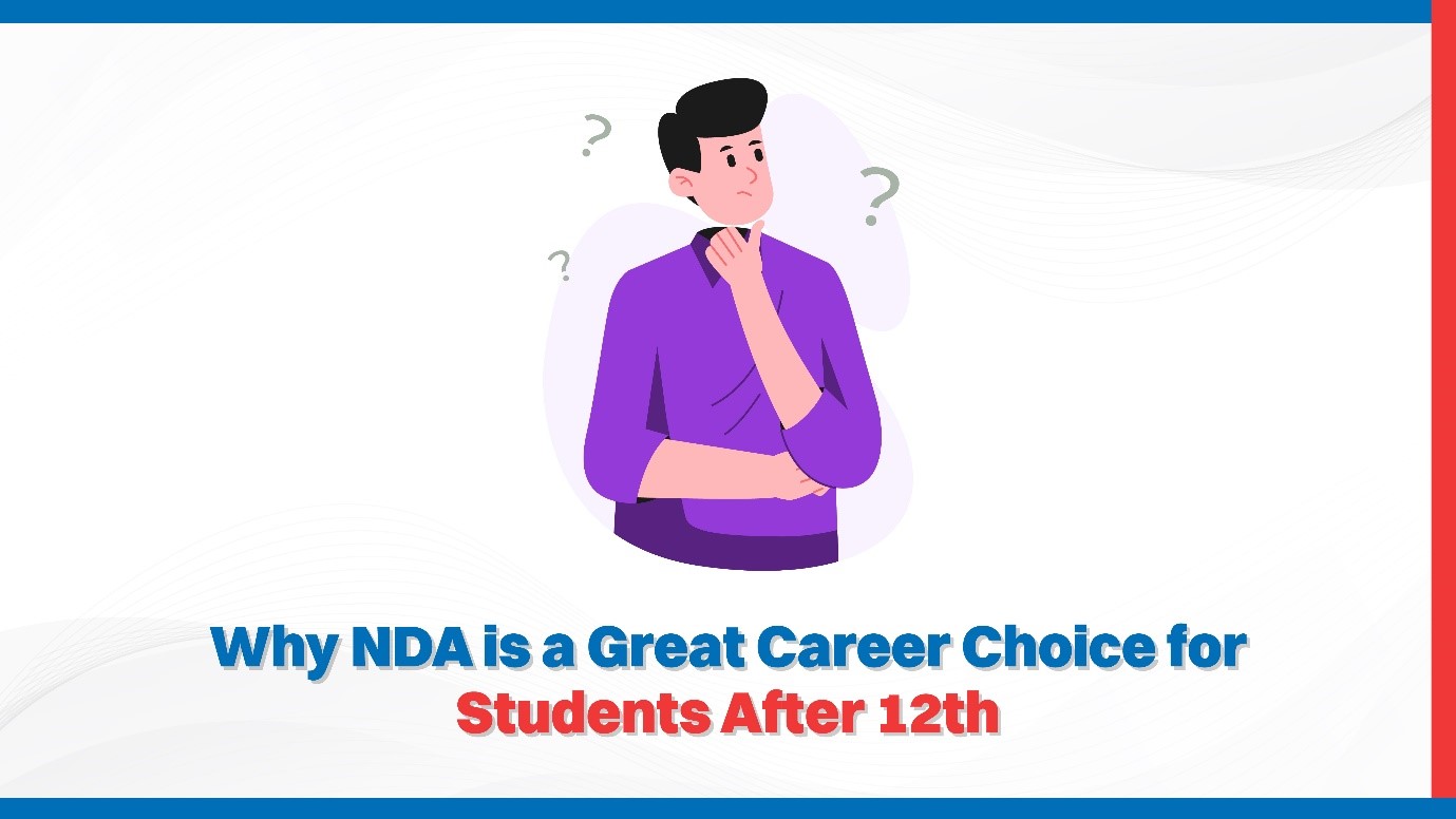 Why NDA is a Great Career Choice for Students After 12th.jpg